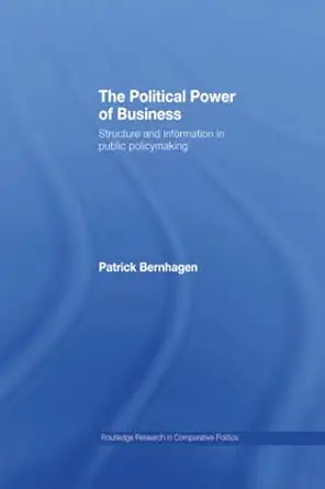 the political power of business 1st edition patrick bernhagen 1138011401, 978-1138011403
