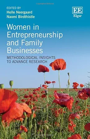 women in entrepreneurship and family businesses methodological insights to advance research 1st edition helle