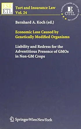 economic loss caused by genetically modified organisms liability and redress for the adventitious presence of