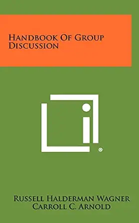 handbook of group discussion 1st edition russell halderman wagner ,carroll c arnold ,john b roberts