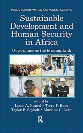 sustainable development and human security in africa governance as the missing link 1st edition louis a