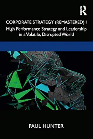 corporate strategy i 1st edition paul hunter 0367499576, 978-0367499570