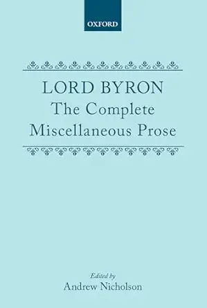 lord byron the complete miscellaneous prose 1st edition george gordon lord byron ,andrew nicholson