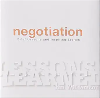 lessons learned negotiation brief lessons and inspiring stories 1st edition jim williamson 1888387742,