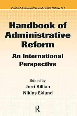 handbook of administrative reform an international perspective 1st edition jerri killian ,niklas eklund