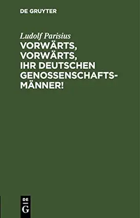 vorwarts vorwarts ihr deutschen genossenschaftsmanner sieben flugblatter fur die deutschen vorschuss und