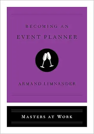 becoming an event planner 1st edition armand limnander 1982140429, 978-1982140427