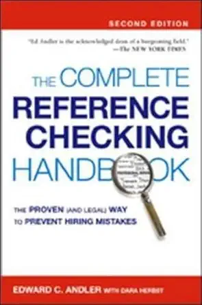 complete reference checking handbook the the proven way to prevent hiring mistakes 1st edition edward c