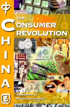 china the consumer revolution 1st edition conghua li ,deloitte touche consulting group 0471248622,