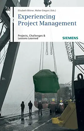 experiencing project management projects challenges and lessons learned 1st edition elisabeth bittner ,walter