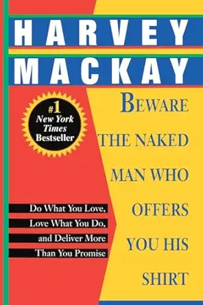 beware the naked man who offers you his shirt do what you love love what you do and deliver more than you