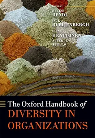 the oxford handbook of diversity in organizations 1st edition regine bendl ,inge bleijenbergh ,elina