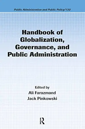 handbook of globalization governance and public administration 1st edition ali farazmand ,jack pinkowski