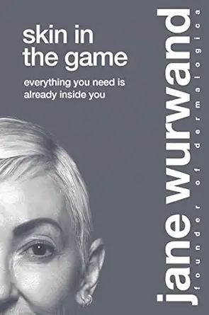 skin in the game your biggest life is already inside you 1st edition jane wurwand 1400224373, 978-1400224371