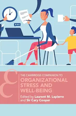 organizational stress and well being 1st edition laurent m lapierre ,sir cary cooper 1009268317,