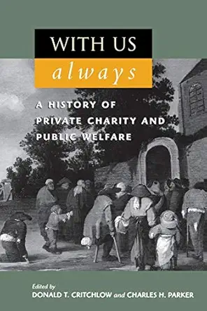 with us always 1st edition donald t critchlow ,charles h parker ,thomas m adams ,anthony brundage ,e wayne