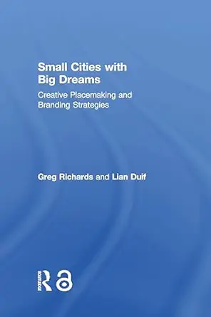 small cities with big dreams 1st edition greg richards ,lian duif 0815385420, 978-0815385424