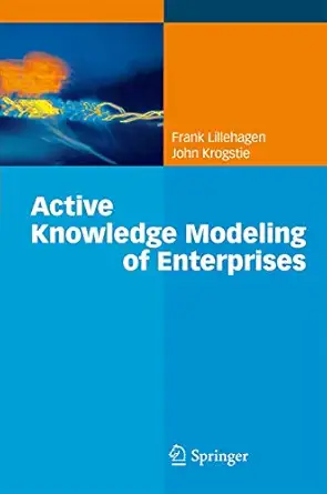 active knowledge modeling of enterprises 1st edition frank lillehagen ,john krogstie 3540794158,