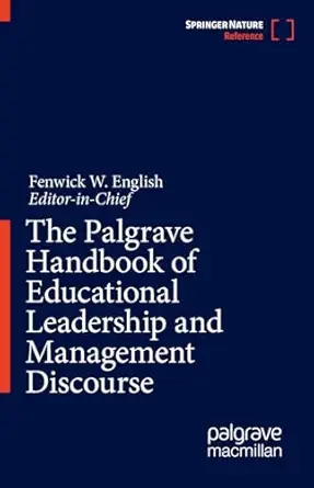 the palgrave handbook of educational leadership and management discourse 1st edition fenwick w english
