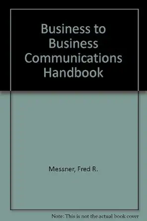 the business to business communications handbook 1st edition fred r messer 0844234737, 978-0844234731