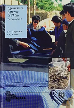 agribusiness reforms in china op the case of wool 1st edition john w longworth ,colin g brown 0851989519,