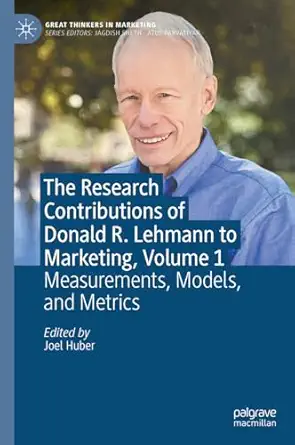 the research contributions of donald r lehmann to marketing volume 1 measurements models and metrics 1st