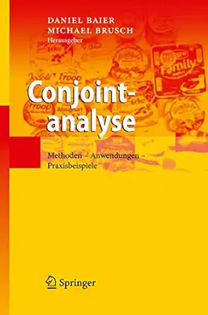 conjointanalyse methoden anwendungen praxisbeispiele 1st edition daniel baier ,michael brusch 3642007538,