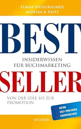 bestseller insiderwissen fur buchmarketing von der idee bis zur promotion mein eigenes buch schreiben