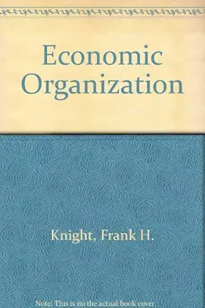 economic organization 1st edition frank knight 0678000220, 978-0678000229