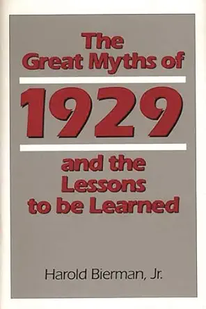 the great myths of 1929 and the lessons to be learned 1st edition harold bierman jr 0313273650, 978-0313273650