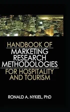 handbook of marketing research methodologies for hospitality and tourism 1st edition roland nykiel