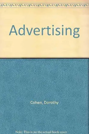 advertising 1st edition dorothy cohen 067318255x, 978-0673182555