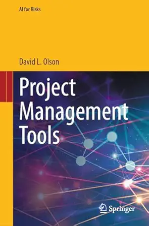 project management tools 1st edition david l olson 9819717191, 978-9819717194
