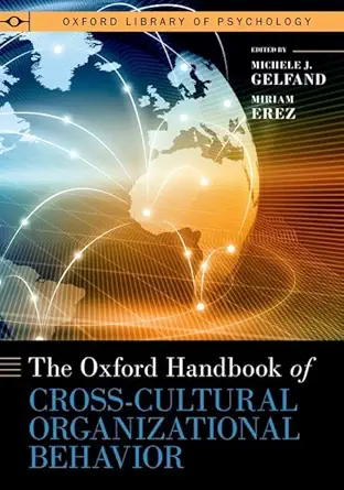 the oxford handbook of cross cultural organizational behavior 1st edition michele j gelfand ,miriam erez