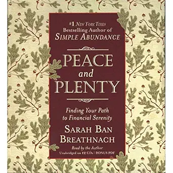 peace and plenty finding your path to financial serenity 1st edition sarah ban breathnach ,joshua ferris
