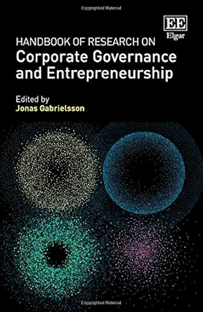 handbook of research on corporate governance and entrepreneurship 1st edition jonas gabrielsson 1782545557,