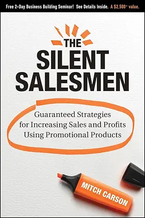 the silent salesmen guaranteed strategies for increasing sales and profits using promotional products 1st
