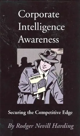 corporate intelligence awareness securing the competitive edge 1st edition rodger nevill harding 1895186420,