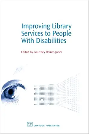improving library services to people with disabilities 1st edition courtney deines jones 1843342863,
