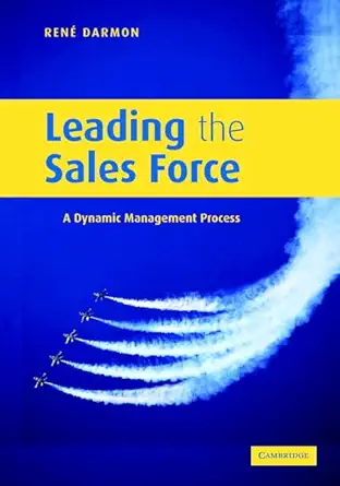leading the sales force a dynamic management process 1st edition rene y darmon 0521848342, 978-0521848343