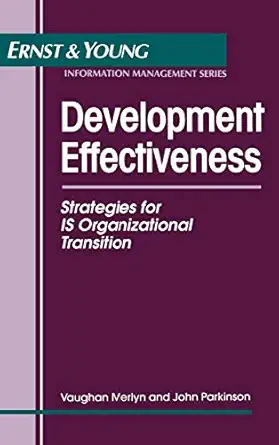 development effectiveness strategies for is organizational transition 1st edition ernst young llp ,vaughan