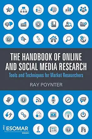 the handbook of online and social media research tools and techniques for market researchers 1st edition ray