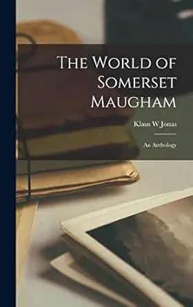 the world of somerset maugham an anthology 1st edition klaus w jonas 1013938887, 978-1013938887