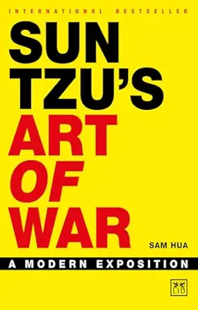 sun tzus art of war a modern exposition 1st edition sam hua 191255593x, 978-1912555932
