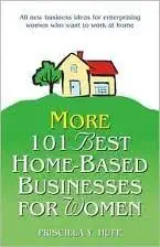 more 101 best home based businesses for women 1st edition priscilla y huff 1568657862, 978-1568657868