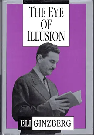 the eye of illusion 1st edition eli ginzberg 1560000724, 978-1560000723