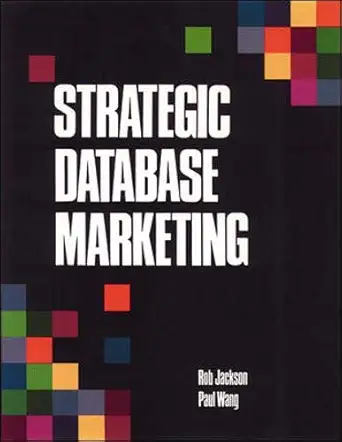 strategic database marketing 1st edition robert jackson ,paul wang 0844232327, 978-0844232324