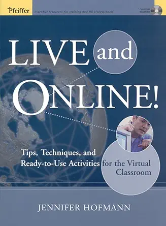 live and online tips techniques and ready to use activities for the virtual classroom 1st edition jennifer