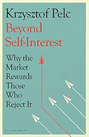 beyond self interest 1st edition krzysztof pelc 1526648148, 978-1526648143