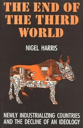 the end of the third world 1st edition nigel harris 094153314x, 978-0941533140